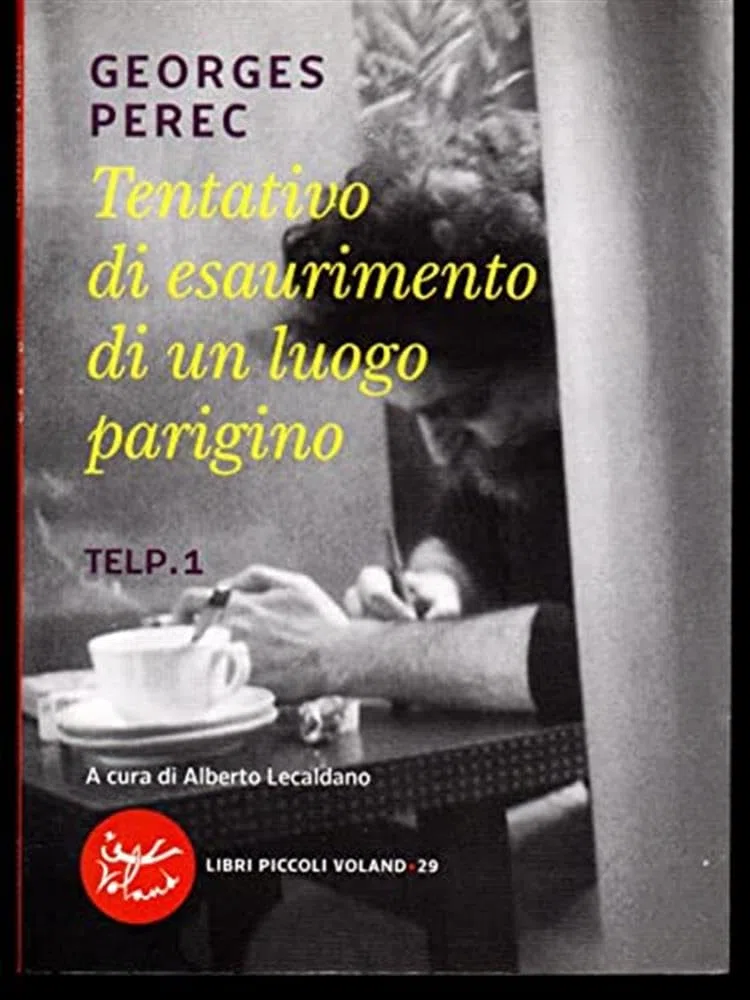 Tentativo di esaurimento di un luogo parigino. TELP. 1